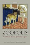 Zoopolis: A Political Theory of Ani