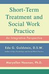 Short-Term Treatment and Social Work Practice: An Integrative Perspective