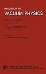 Handbook of Vacuum Physics: Technol