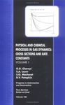 Physical and Chemical Processes in Gas Dynamics: Cross Sections and Rate Constants: 1 (Progress in Astronautics and Aeronautics)