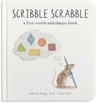 Scribble Scrabble: A Board Book of First Words and Shapes for Growing Minds (A Wishy Washy Sequel) (Tabitha Paige Children's Book Series)