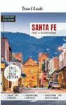 Santa Fe Travel Guide: Your Ultimate Companion to Exploring the Southwest with Taos & Albuquerque (Ultimate Travel Guides)