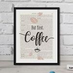 Dictionary Page Art Print Vintage But First Coffee On Book Large FRAMED