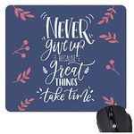 TheYaYaCafe Never Give Up Motivational Quote Printed Mouse Pad for Computer, PC, Laptop