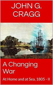 A Changing War: At Home and at Sea, 1805 - II