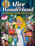 Alice in Wonderland - The Ultimate Fan Guide: Lewis Carroll's Tale, Tim Burton's Underland, Disney, Characters, Cheshire Cat, Mad Hatter, Queen Of Hearts, Cast, Anne Hathaway, Johnny Depp & Secrets!