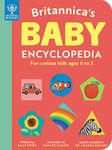 Britannica's Baby Encyclopedia: For curious kids ages 0 to 3