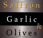 Saffron, Garlic and Olives