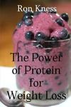 The Power of Protein for Weight Loss  Accelerate Weight Loss With