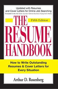 The Resume Handbook: How to Write Outstanding Resumes and Cover Letters for Every Situation