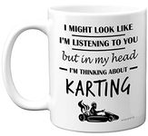 Stuff4 Karting Gifts - in My Head I'm Thinking About Karting - Funny Karting Gifts Men Women, Go Kart Gifts, Motorsport Mug, Racing Gifts, 11oz Ceramic Dishwasher Safe Premium Mugs Novelty Cup