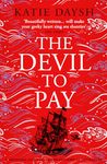 The Devil to Pay: A sweeping and epic queer historical adventure (Nightingale & Courtney Book 2)