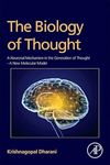 The Biology of Thought: A Neuronal Mechanism in the Generation of Thought - A New Molecular Model