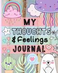 My Thoughts & Feelings Journal: Hel