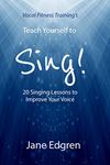 Vocal Fitness Training's Teach Yourself to Sing!: 20 Singing Lessons to Improve Your Voice (Book, Online Audio, Instructional Videos and Interactive Practice Plans)