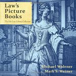 Law's Picture Books: The Yale Law Library Collection