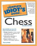 The Complete Idiot's Guide to Chess (2nd Edition)