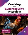 Cracking the Cybersecurity Interview: Essential strategies and learn concepts (English Edition)