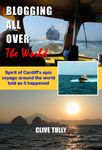 Blogging all over the World: Spirit of Cardiff’s epic voyage around the world told as it happened