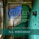 The Guard: The Guard Trilogy, Book 1