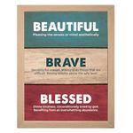 Chaka Chaundh - BEAUTIFUL,BRAVE BLESSED Quotes Wall Frame - Unique Girl birthday gift quotes posters for wall - women gift quotes poster - (14 X 11 Inches)