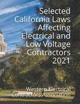 Selected California Laws Affecting Electrical and Low Voltage Contractors 2021