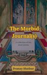 The Morbid Journal(s): A collection of ten short stories