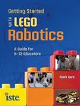 Getting Started with LEGO Robotics: A Guide for K-12 Educators