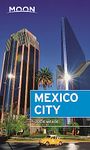 Moon Mexico City (Seventh Edition) (Moon Travel Guides)