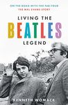 Living the Beatles Legend: The new biography revealing the untold story of Mal Evans, the perfect gift for fans of the Beatles and music history