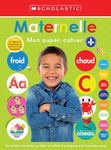 Mon super cahier : Maternelle