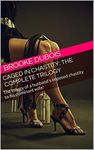 Caged in Chastity: the complete trilogy: The trilogy of a husband's imposed chastity to his dominant wife!