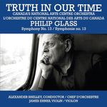 Truth In Our Time - Glass: Symphony