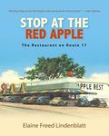 Stop at the Red Apple: The Restaurant on Route 17 (Excelsior Editions)