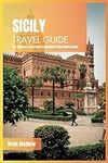 Sicily Travel Guide 2024: The Ultim