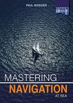 Mastering Navigation at Sea: De-Mystifying Navigation for the Cruising Skipper: 5