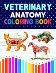 Veterinary Anatomy Coloring Book: Dog Cat Horse Frog Bird Anatomy Coloring Book. Perfect gift For All Ages Kids 4, 5, 6, 7, 8, 9 & 10. Vet tech Coloring Books. Handbook of veterinary anesthesia. Vet tech, Veterinary & Zoology Anatomy Coloring Book.