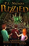 Puzzled: An adventure story filled with suspense, mystery, and fantasy - for kids ages 9-12 and teens (The Puzzled Mystery Adventure Series Book 1)