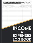 Income And Expense Log Book: Bookkeeping Record Book For Small Business