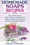 Homemade Soaps Recipes: Natural Han