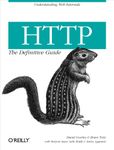 HTTP: The Definitive Guide: The Definitive Guide