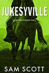 Jukesyville: A Western Frontier Story