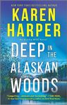 Deep in the Alaskan Woods (The Alaska Wild Novels Book 1)