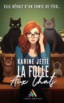 La folle aux chats: Livre lesbien, Roman lesbien