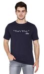 Thats What She Said T-Shirt for Men & Women | Dunder Mifflin Tshirts | Funny Tshirt | Typography | Geek Tshirts | Half Sleeves Navy Blue