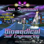 Biomedical Self-Engineering: A Blue Box Universe Series, Book 1