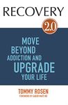RECOVERY 2.0: Move Beyond Addiction and Upgrade Your Life