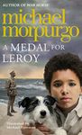 A Medal for Leroy: A heartwarming children’s tale of love and family and what it means to know who you are