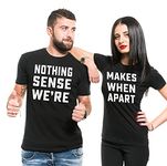 Silk Road Tees Couple Matching Theme Shirts Nothing Makes Sense Tee Shirt Boyfriend Girlfriend Husband Wife Shirts, Black, Men-XL-Women-XL