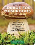 How to Forage for Mushrooms without